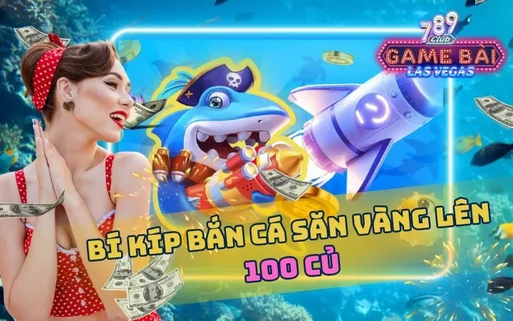 Bí kiếp bắn cá tại 789Club