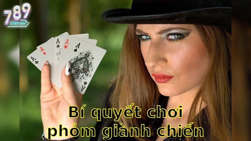 Bí Quyết Chơi Phỏm Giành Chiến Thắng – Hạ Gục Mọi Đối Thủ