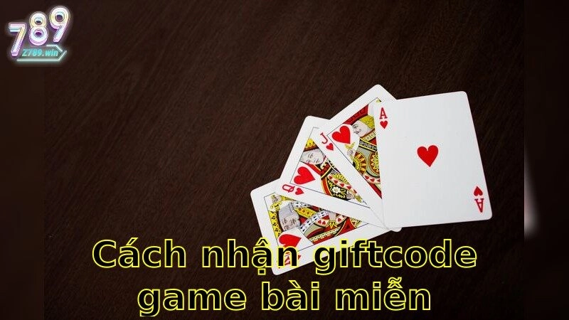 Cách Nhận Giftcode Game Bài Miễn Phí – Khám Phá Cơ Hội 2025