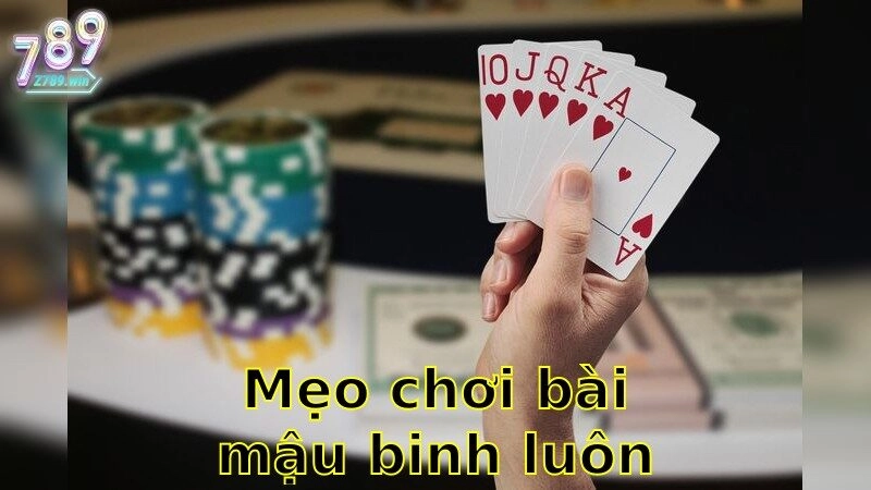 Mẹo Chơi Bài Mậu Binh Luôn Thắng – Tăng Cơ Hội 2025